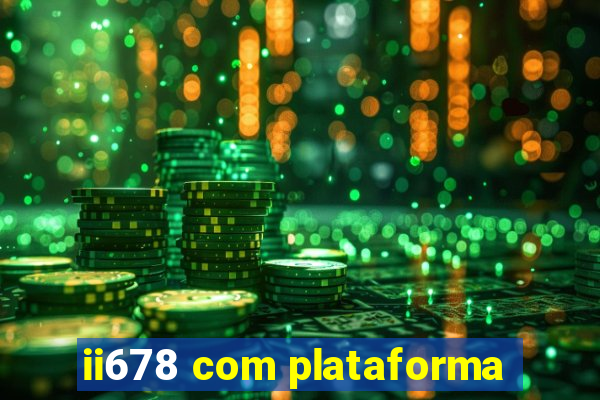 ii678 com plataforma